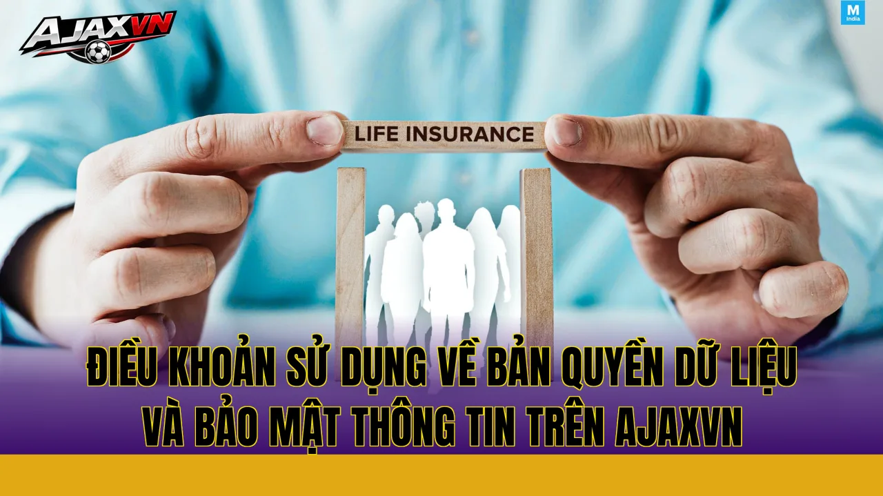 Điều khoản sử dụng về bản quyền dữ liệu và bảo mật thông tin trên AJAXVN