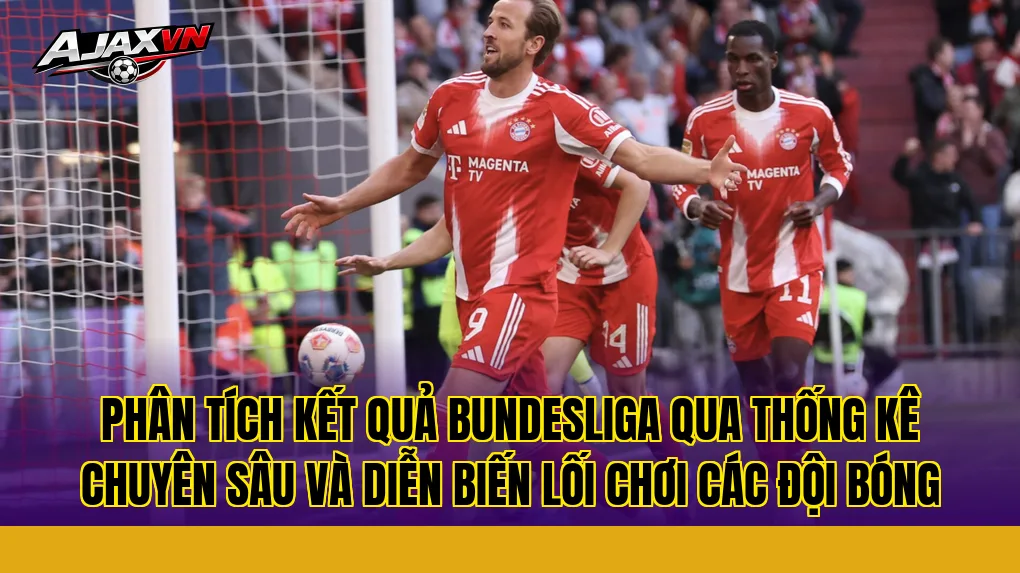 Phân tích kết quả Bundesliga qua thống kê chuyên sâu và diễn biến lối chơi các đội bóng