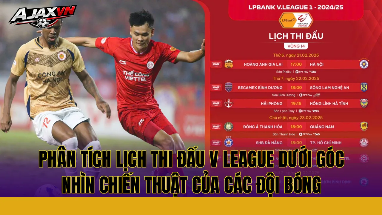 Phân tích lịch thi đấu V League dưới góc nhìn chiến thuật của các đội bóng