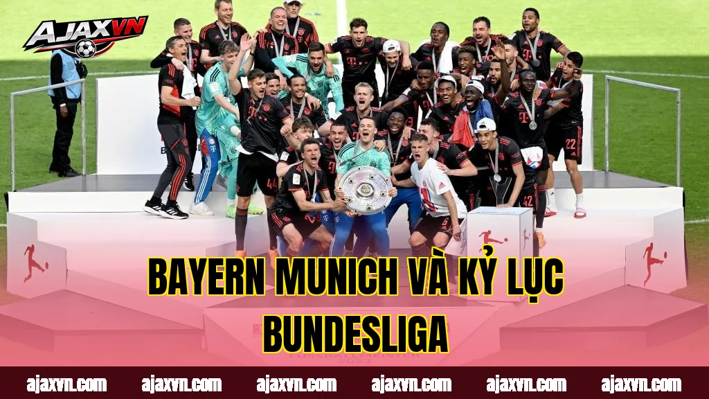 Bayern Munich và kỷ lục Bundesliga