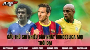 Cầu Thủ Ghi Nhiều Bàn Nhất Bundesliga Mọi Thời Đại