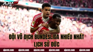 Đội Vô Địch Bundesliga Nhiều Nhất Lịch Sử Đức