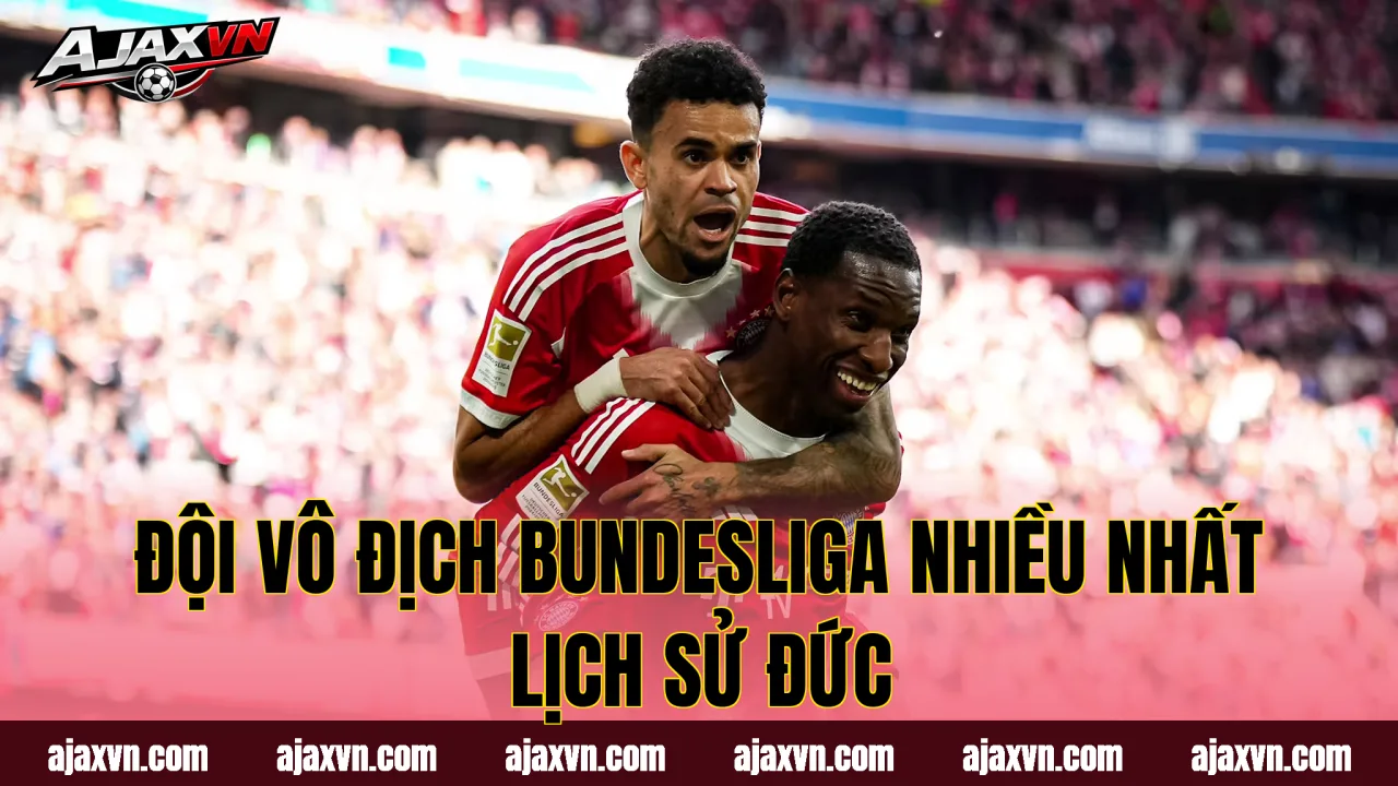 Đội Vô Địch Bundesliga Nhiều Nhất Lịch Sử Đức