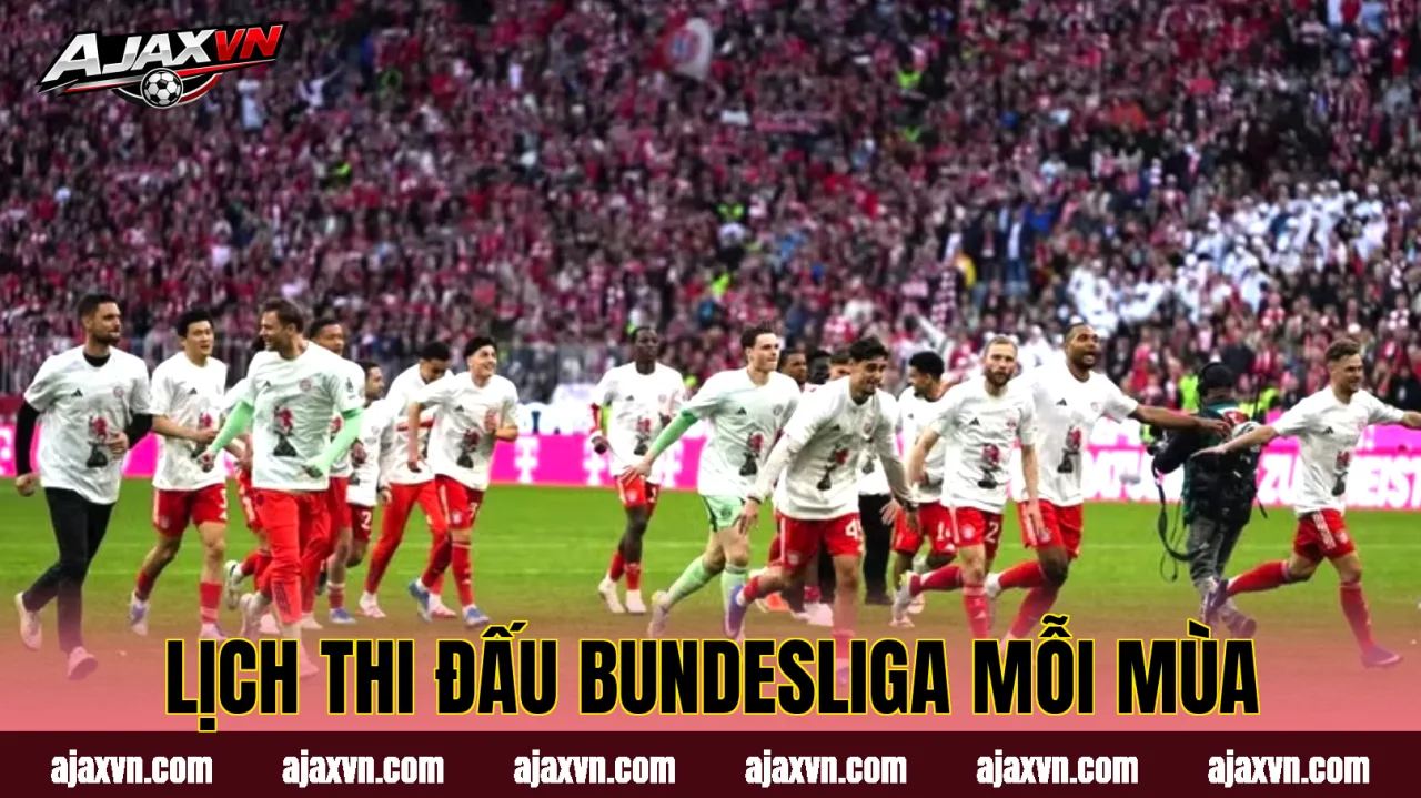 Lịch thi đấu Bundesliga mỗi mùa