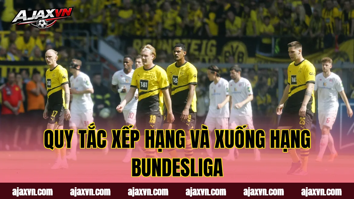 Quy tắc xếp hạng và xuống hạng Bundesliga