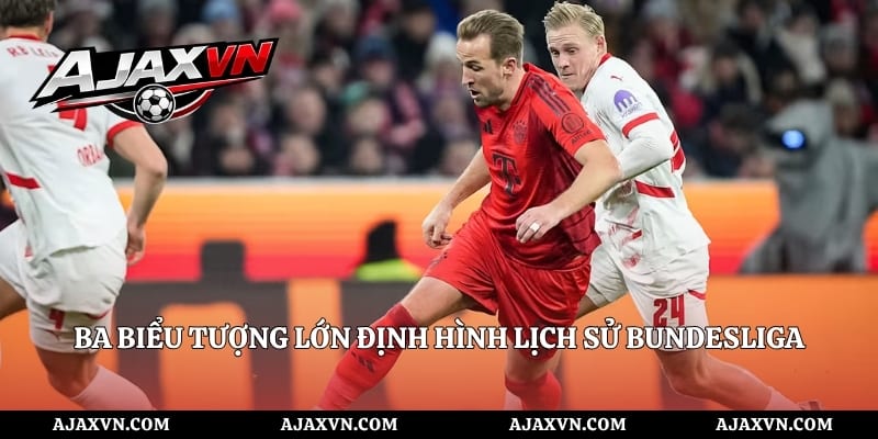 Ba biểu tượng lớn định hình lịch sử Bundesliga
