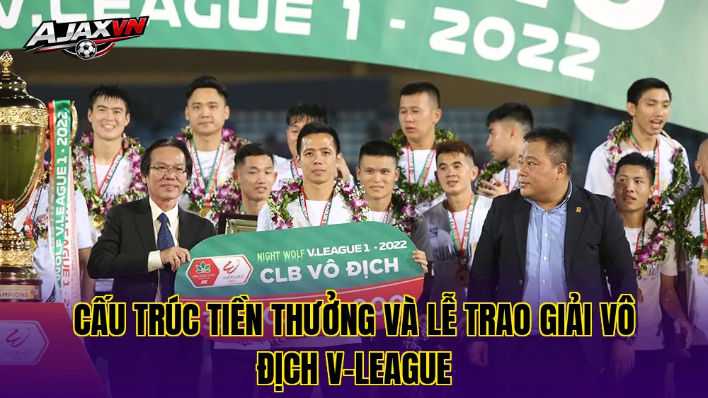 Cấu trúc tiền thưởng và lễ trao giải vô địch V-League