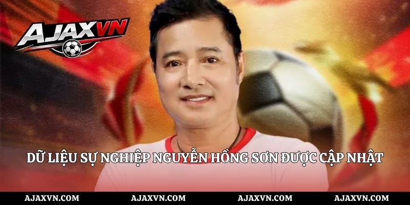 Dữ Liệu Sự Nghiệp Nguyễn Hồng Sơn Được Cập Nhật