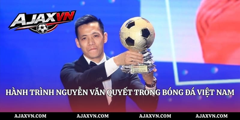 Hành Trình Nguyễn Văn Quyết Trong Bóng Đá Việt Nam