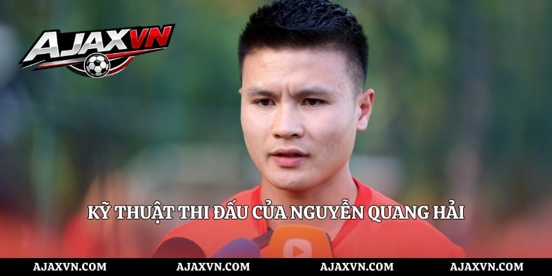 Kỹ Thuật Thi Đấu Của Nguyễn Quang Hải