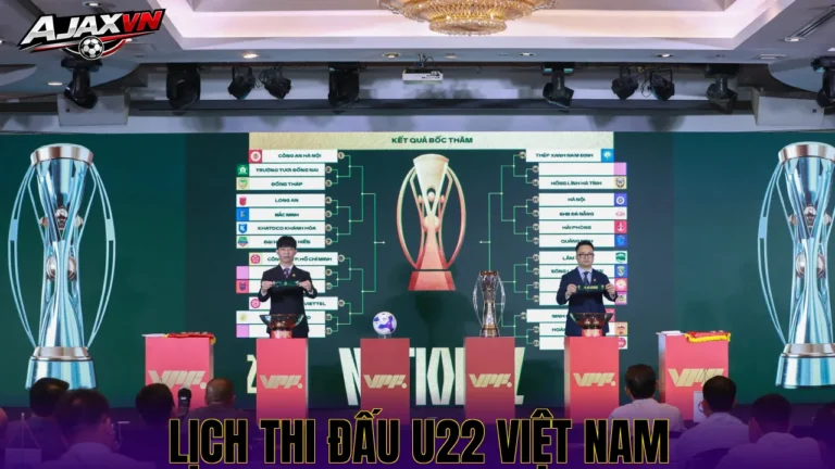 Lịch thi đấu U22 Việt Nam