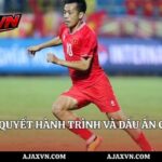 Nguyễn Văn Quyết Hành Trình Và Dấu Ấn Cùng AJAX VN