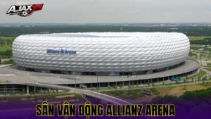Sân Vận Động Allianz Arena