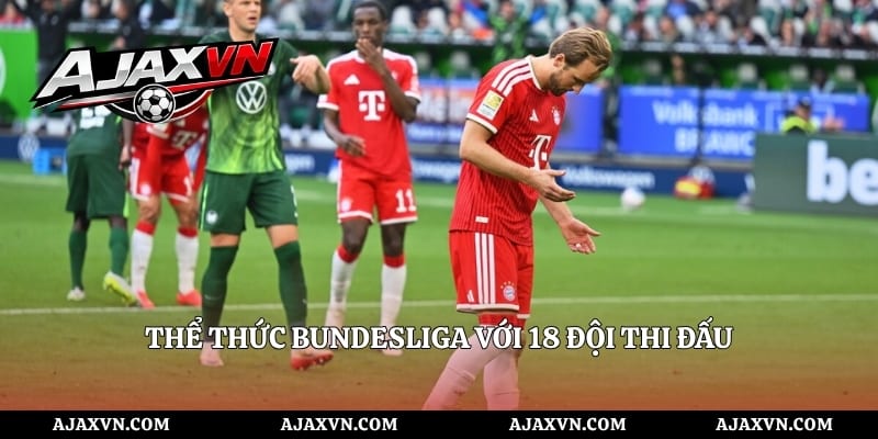 Thể thức Bundesliga với 18 đội thi đấu