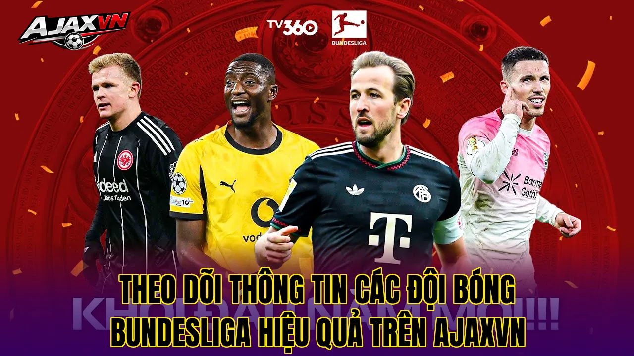 Theo dõi thông tin các đội bóng Bundesliga hiệu quả trên Ajaxvn