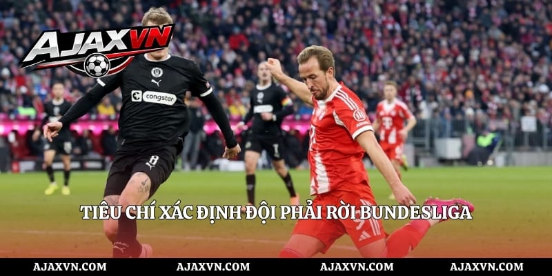 Tiêu chí xác định đội phải rời Bundesliga