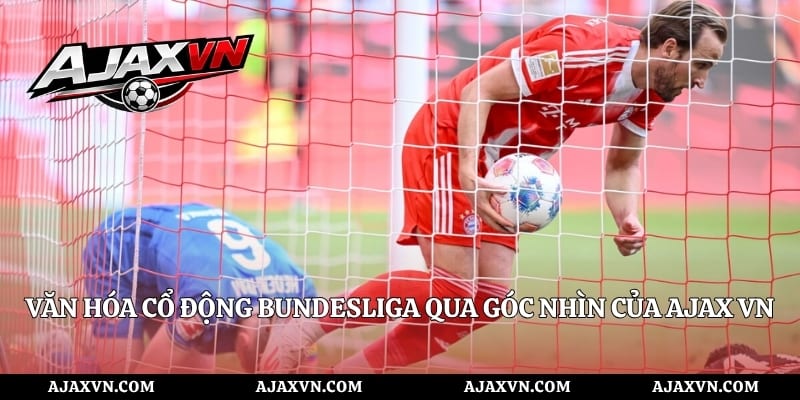Văn Hóa Cổ Động Bundesliga Qua Góc Nhìn Của AJAX VN