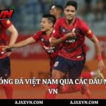 Thành Tích Bóng Đá Việt Nam Qua Các Dấu Mốc Lớn | Ajax Vn